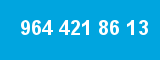 964 421 86 13